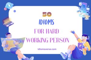 idioms for hard working person