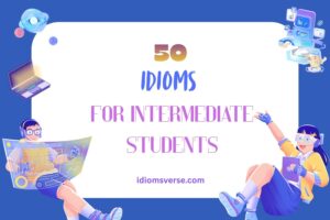 idioms for intermediate students