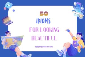 idioms for looking beautiful