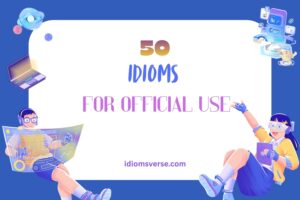 idioms for official use
