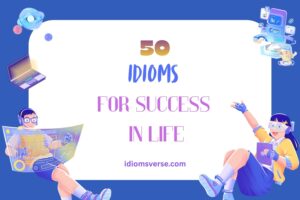 idioms for success in life