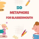 metaphors for blabbermouth